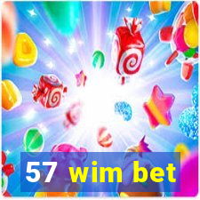 57 wim bet